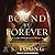 Bound by Forever (True Immortality)