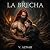 LA BRECHA (El Santuario de ...