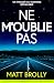 Ne m'oublie pas: un thriller au suspense implacable (Les enquêtes de l'inspectrice Louise Blackwell t. 3) (French Edition)