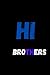 HI BROTHERS: A NOTEBOOK AND...