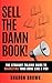 Sell The Damn Book (The Dam...