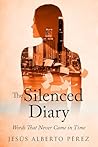 The silenced diary: Words that never came in time The silenced diary: Words that never came in time