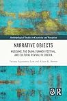 Narrative Objects: Museums, the Sakha Summer Festival, and Cultural Revival in Siberia (Anthropological Studies of Creativity and Perception)