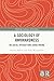 A Sociology of Awkwardness: On Social Interactions Going Wrong (Routledge Advances in Sociology)