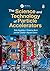The Science and Technology of Particle Accelerators