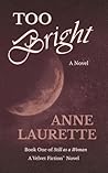 Too Bright (Still as a Woman Book 1)