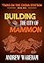 Building The City Of Mammon by Andrew Wareham Building The City Of Mammon by Andrew Wareham
