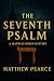The Seventh Psalm: A Mathia...