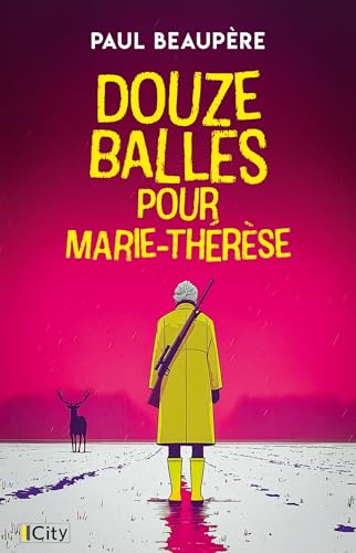 Douze balles pour Marie-Thérèse (French Edition)