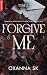 Forgive me - Hate Me Tome 2 (French Edition)