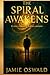 The Spiral Awakens: One Sou...