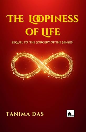 The Loopiness of life (The Sorcery of the Senses Book 2)