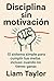 Disciplina sin motivación :...