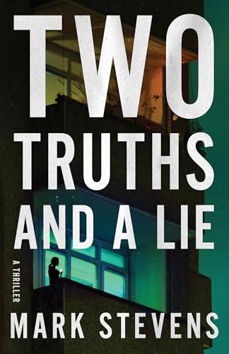 Two Truths and a Lie: A Thriller (A Flynn Martin Thriller Book 2)