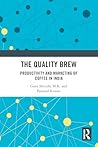 The Quality Brew: Productivity and Marketing of Coffee in India