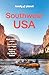 Lonely Planet Southwest USA (Travel Guide)