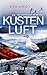 KÜSTENLUFT: Ostseekrimi - Inselkrimi (Die Kommissarin auf der Insel 16) (German Edition)