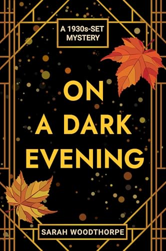 On a Dark Evening: A 1930s-set mystery (Kindle Edition)