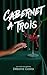 Cabernet à Trois: Um conto ...