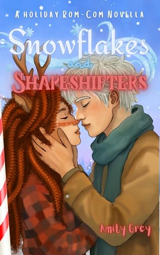 Snowflakes and Shapeshifters: A Holiday Rom Com Novella (Kindle Edition)