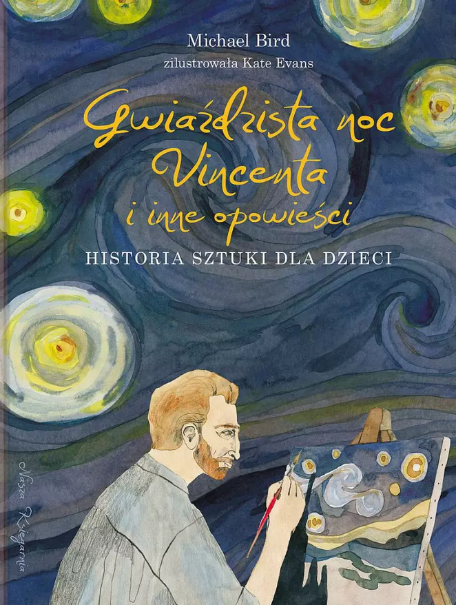 Gwiaździsta noc Vincenta i inne opowieści. Historia sztuki dla dzieci