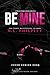 Be Mine (Twisted Holidays, #4)