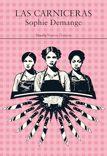 Portada de Las carniceras, de Sophie Demange