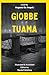 Giobbe Tuama: Illustrated a...