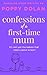 Confessions of a First Time...