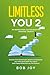Limitless You 2 by Bob Joy