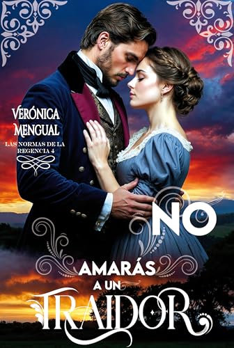 No perdonarás a un traidor (Las normas de la Regencia #4)