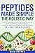 Peptides Made Simple the Ho...