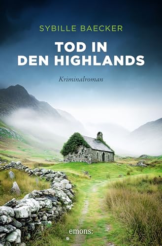 Tod in den Highlands: Das lukrative Geschäft mit gefälschtem Whisky. Für alle Schottland- und Whiskyfans – Kriminalroman (Sehnsuchtsorte) (German Edition)