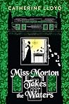 Miss Morton Takes the Waters (A Miss Morton Mystery Book 5)