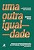 Uma outra igualdade by Owen Fiss