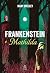 Frankenstein e Mathilda by Mary Shelley Frankenstein e Mathilda by Mary Shelley