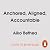 Anchored, Aligned, Accountable: A Framework for Transcending Bullsh*t and Transforming Our Lives and Work