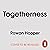 Togetherness: Symbiosis and the Hidden Story of Life’s Greatest Collaborations