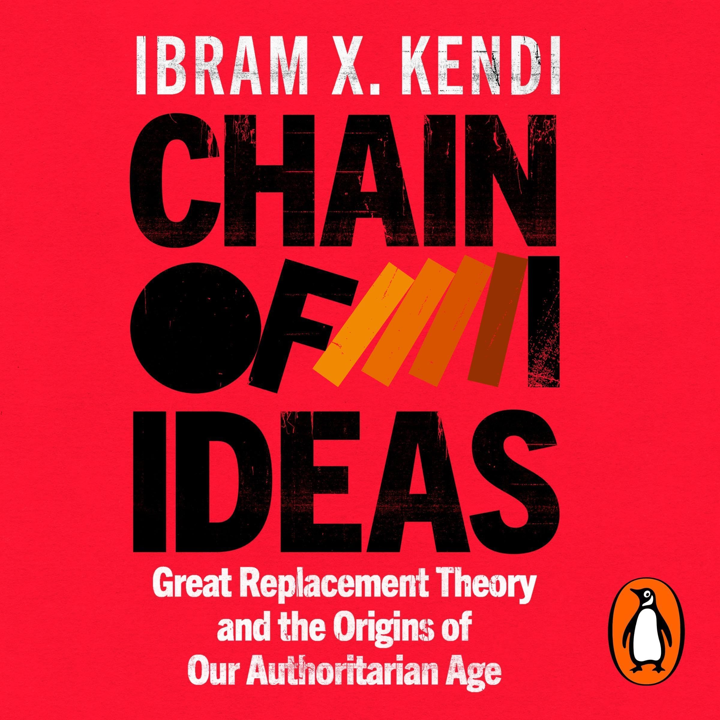 Chain of Ideas: Great Replacement Theory and the Origins of Our Authoritarian Age (Audible Audio)