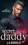 Secret Doctor Daddy by J. S.  Kingsley