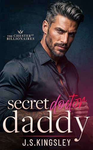 Secret Doctor Daddy (The Chester Street Billionaires Book 2)