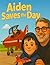 Aiden Saves The Day by Dave Mutton