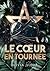 Le cœur en tournée : Une romance de rock star spicy (French Edition)