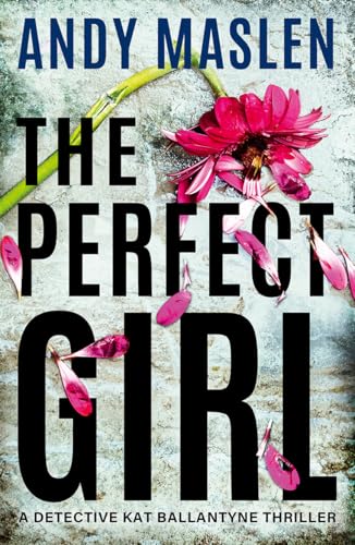 The Perfect Girl (Detective Kat Ballantyne, #6)