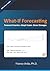 What-If Forecasting. Foreca...