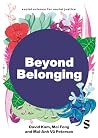 Beyond Belonging:...