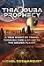 Thiaoouba Prophecy: A True Story of Travel through Time and Space to the Golden Planet