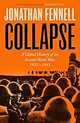 Collapse: A Global History of the Second World War, 1931-1941