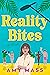 Reality Bites