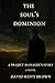 The Soul's Dominion: A Proj...